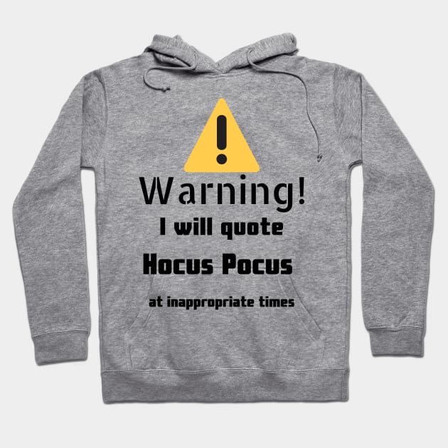 Hocus Pocus quotes Warning Hoodie by DennisMcCarson